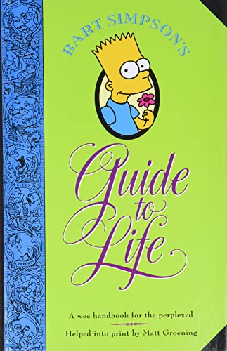 Bart Simpson's Guide to Life: A Wee Handbook for the Perplexed - Matt Groening - Hardcover