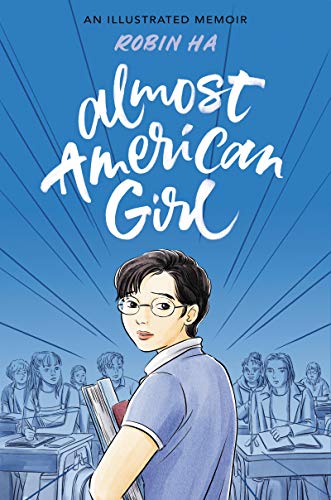 Almost American Girl: A Graphic Memoir - Robin Ha - Hardcover