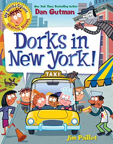 My Weird School Graphic Novel: Dorks in New York!: A Graphic Novel - Dan Gutman - Paperback