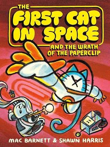 The First Cat in Space and the Wrath of the Paperclip: A Graphic Novel - Mac Barnett - Hardcover