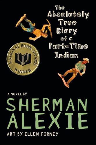 The Absolutely True Diary of a Part-Time Indian (National Book Award Winner) - Sherman Alexie - Hardcover