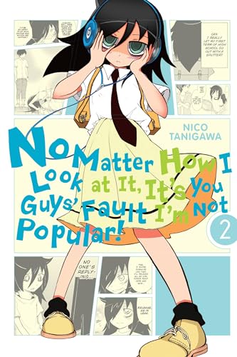 No Matter How I Look at It, It's You Guys' Fault I'm Not Popular!, Vol. 2: Volume 2 - Nico Tanigawa - Paperback