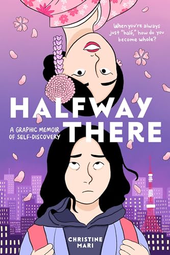 Halfway There: A Graphic Memoir of Self-Discovery - Christine Mari - Paperback