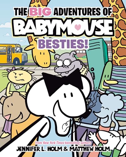 The Big Adventures of Babymouse: Besties! (Book 2): (A Graphic Novel) - Jennifer L. Holm - Hardcover