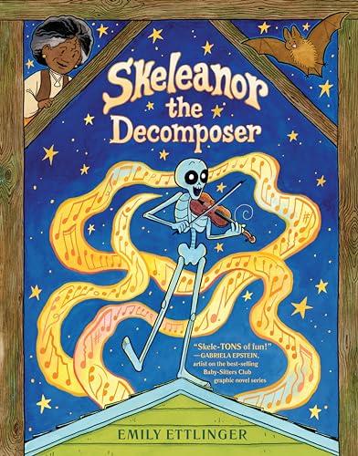 Skeleanor the Decomposer: A Graphic Novel - Emily Ettlinger - Hardcover