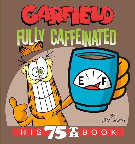 Garfield Fully Caffeinated: His 75th Book - Jim Davis - Paperback