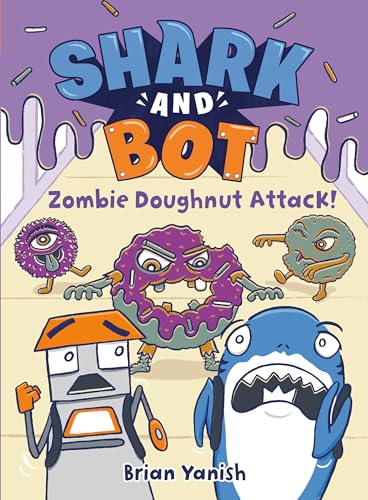Shark and Bot #3: Zombie Doughnut Attack!: (A Graphic Novel) - Brian Yanish - Paperback