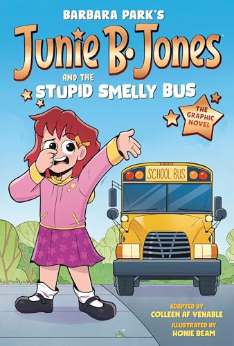 Junie B. Jones and the Stupid Smelly Bus: The Graphic Novel - Barbara Park - Hardcover