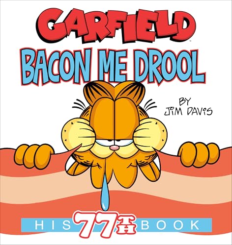 Garfield Bacon Me Drool: His 77th Book - Jim Davis - Paperback