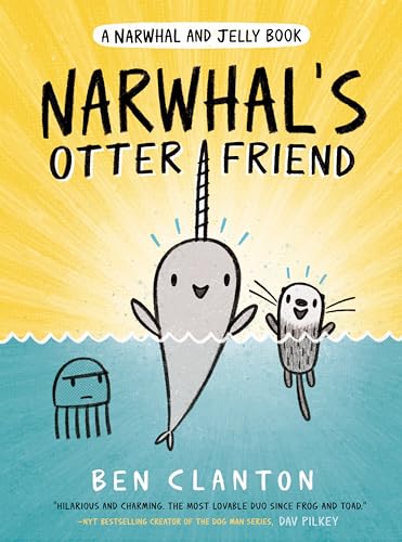 Narwhal's Otter Friend - Ben Clanton - Hardcover