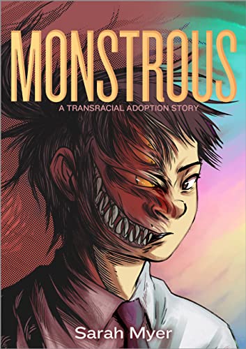 Monstrous: A Transracial Adoption Story - Sarah Myer - Paperback