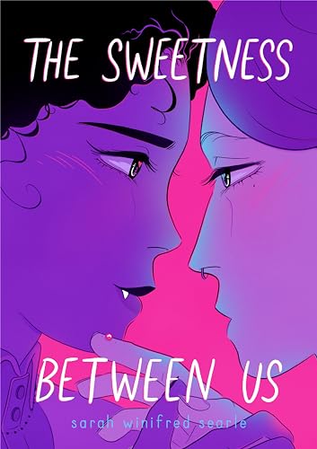 The Sweetness Between Us - Sarah Winifred Searle - Hardcover
