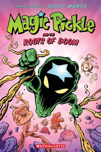 Magic Pickle and the Roots of Doom: A Graphic Novel - Scott Morse - Paperback