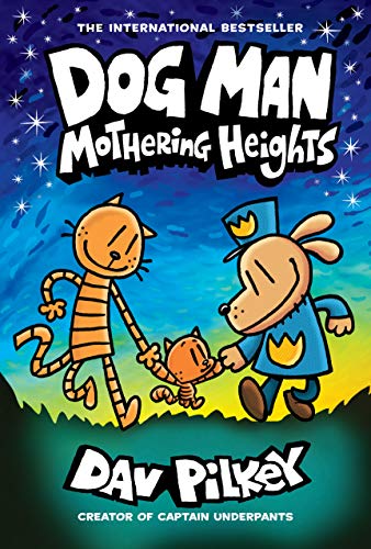 Dog Man: Mothering Heights: A Graphic Novel (Dog Man #10): From the Creator of Captain Underpants: Volume 10 - Dav Pilkey - Library Binding