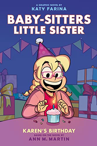 Karen's Birthday: A Graphic Novel (Baby-Sitters Little Sister #6) - Katy Farina - Hardcover