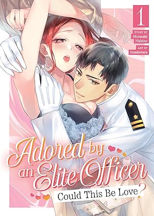 Adored by an Elite Officer: Could This Be Love? Vol. 1-3