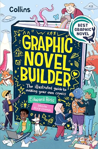 Graphic Novel Builder: The Illustrated Guide to Making Your Own Comics - Paperback
