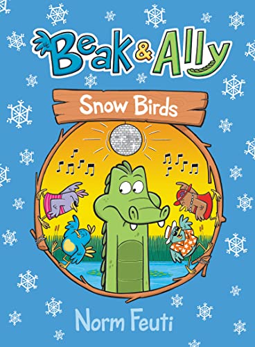 Beak & Ally #4: Snow Birds: A Graphic Novel - Hardcover