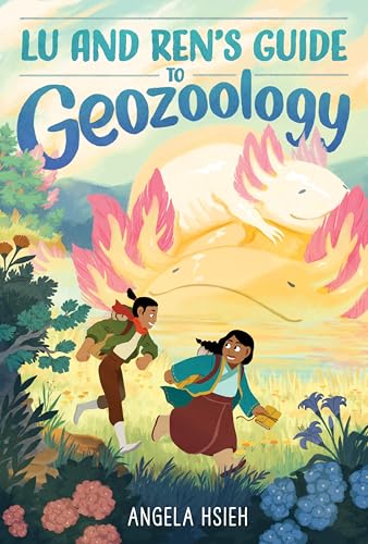 Lu and Ren's Guide to Geozoology: A Graphic Novel - Angela Hsieh - Hardcover                       