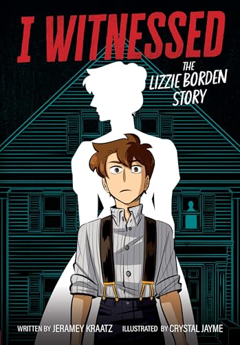 I Witnessed: The Lizzie Borden Story: A Graphic Novel - Paperback