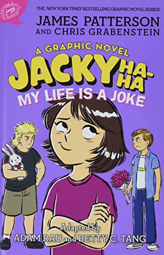 Jacky Ha-Ha: My Life Is a Joke (a Graphic Novel) - James Patterson - Hardcover                       