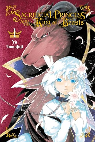 Sacrificial Princess and the King of Beasts, Vol. 1 - Yu Tomofuji - Paperback                       