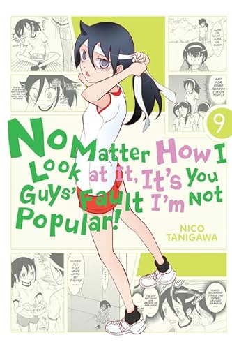 No Matter How I Look at It, It's You Guys' Fault I'm Not Popular!, Volume 9 - Nico Tanigawa - Paperback                       