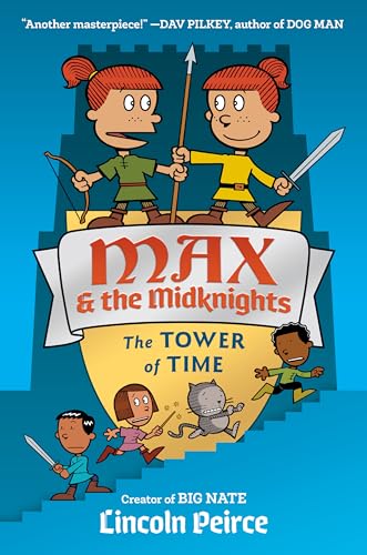 Max and the Midknights: The Tower of Time - Lincoln Peirce - Hardcover                       