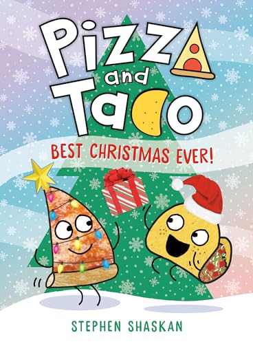 Pizza and Taco: Best Christmas Ever!: (A Graphic Novel) - Stephen Shaskan - Library Binding                 