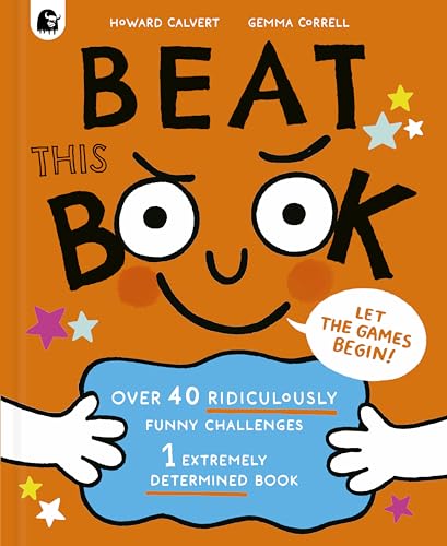 Beat This Book: Over 40 Ridiculously Funny Challenges - 1 Extremely Determined Book - Hardcover