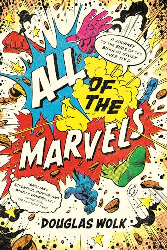 All of the Marvels: A Journey to the Ends of the Biggest Story Ever Told - Paperback