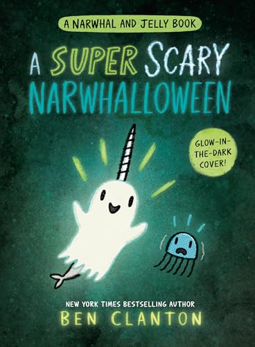 A Super Scary Narwhalloween (a Narwhal and Jelly Book #8) - Ben Clanton - Hardcover                       