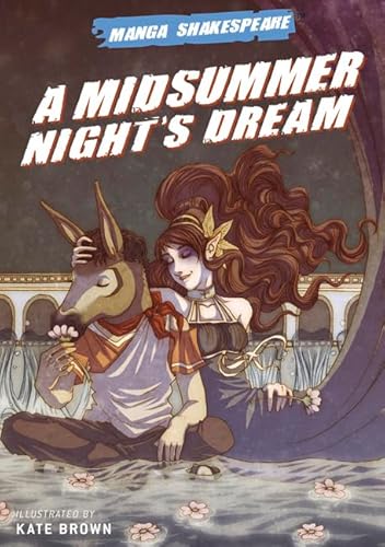 Manga Shakespeare: A Midsummer Night's Dream - Kate Brown - Paperback                       