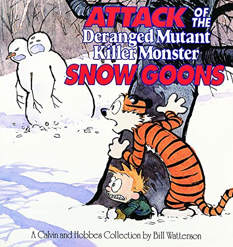 Attack of the Deranged Mutant Killer Monster Snow Goons: A Calvin and Hobbes Collection Volume 10 - Bill Watterson - Paperback                       