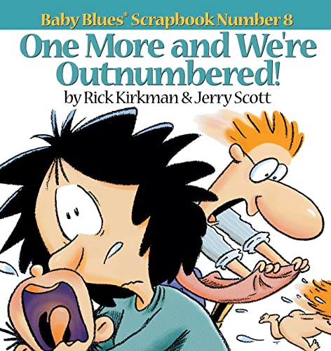 One More and We Re Outnumbered!: Baby Blues Scrapbook No. 8 - Jerry Scott - Paperback                       