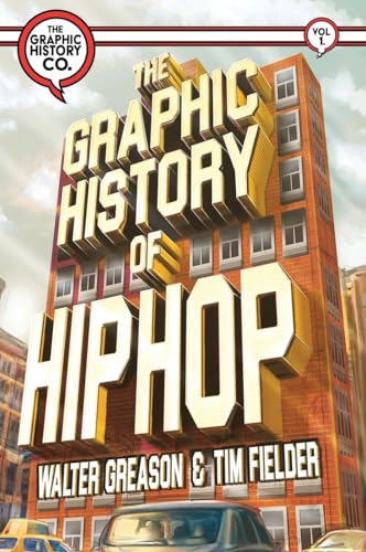 The Graphic History of Hip Hop - Hardcover