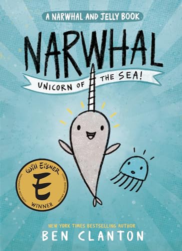 Narwhal: Unicorn of the Sea! (a Narwhal and Jelly Book #1) - Ben Clanton - Paperback                       