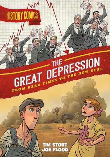 History Comics: The Great Depression: From Hard Times to the New Deal - Paperback