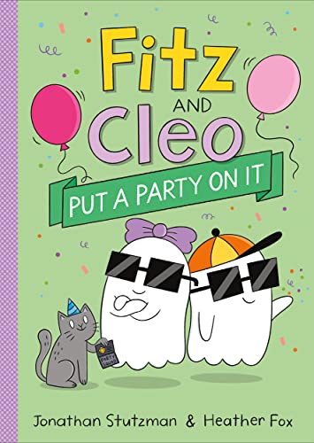 Fitz and Cleo Put a Party on It - Jonathan Stutzman - Hardcover                       