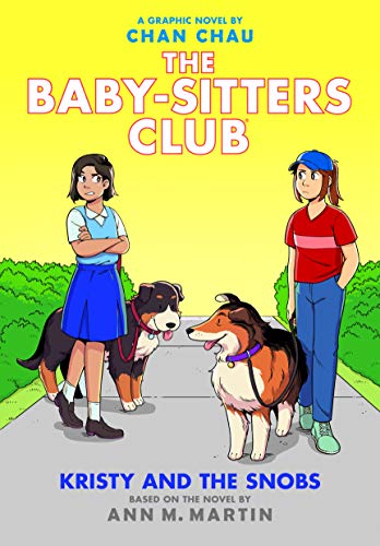 Kristy and the Snobs: A Graphic Novel (the Baby-Sitters Club #10) - Chan Chau - Hardcover                       