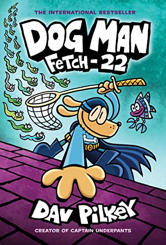 Dog Man: Fetch-22: A Graphic Novel (Dog Man #8): From the Creator of Captain Underpants: Volume 8 - Dav Pilkey - Library Binding                 