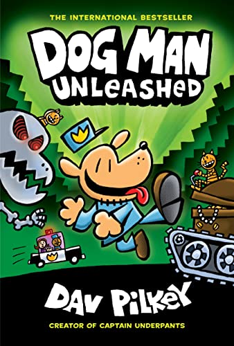 Dog Man Unleashed: A Graphic Novel (Dog Man #2): From the Creator of Captain Underpants: Volume 2 - Dav Pilkey - Library Binding                 