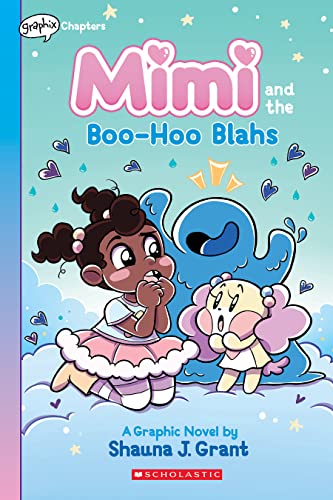 Mimi and the Boo-Hoo Blahs: A Graphix Chapters Book (Mimi #2) - Shauna J. Grant - Paperback                       