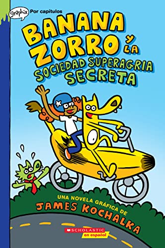 Banana Zorro Y La Sociedad Superagria Secreta (Banana Fox and the Secret Sour Society) - Paperback