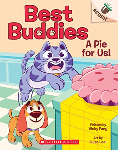 A Pie for Us!: An Acorn Book (Best Buddies #1) - Paperback