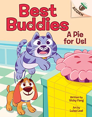 A Pie for Us!: An Acorn Book (Best Buddies #1) - Hardcover