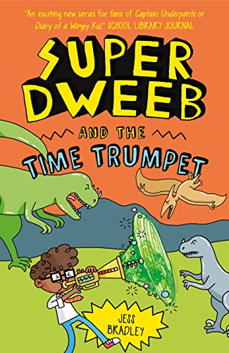 Super Dweeb and the Time Trumpet - Jess Bradley - Paperback                       