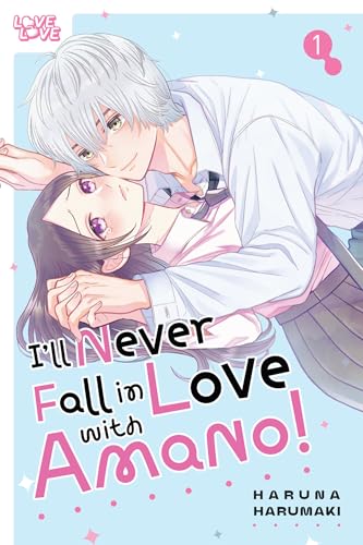 I'll Never Fall in Love with Amano!, Volume 1 - Paperback
