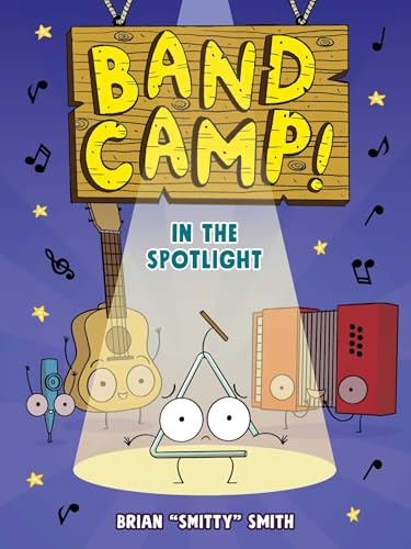 Band Camp! 3: In the Spotlight (Band Camp! #3)(a Little Bee Graphic Novel Series for Kids) - Paperback