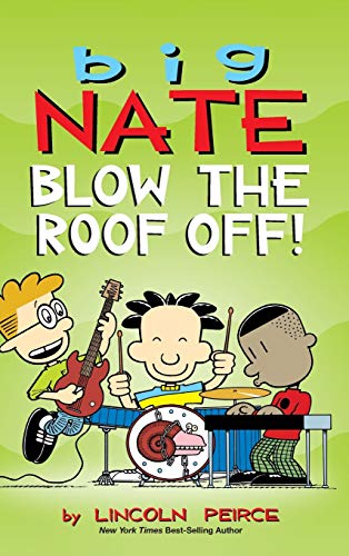 Big Nate: Blow the Roof Off! - Hardcover